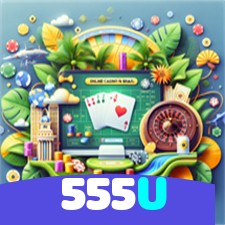 555U：Onde sua sorte brilha com poker, roleta e apostas no futebol online!