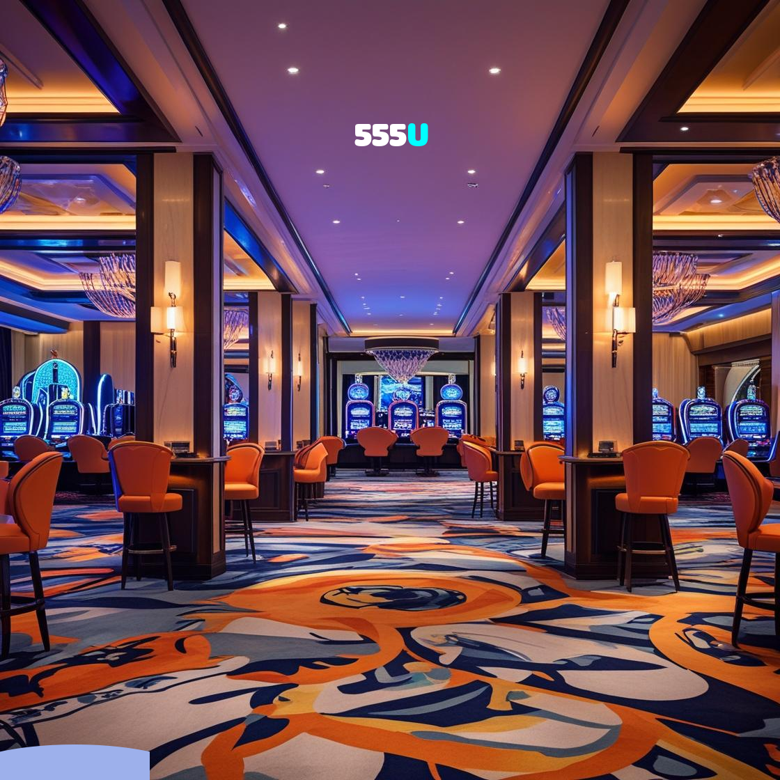 555U：Aposte no futebol e jogue os melhores jogos de cassino como slots e blackjack!