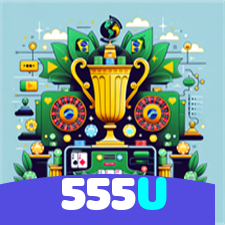 555U：Jogue nas slots e mude sua sorte agora mesmo!
