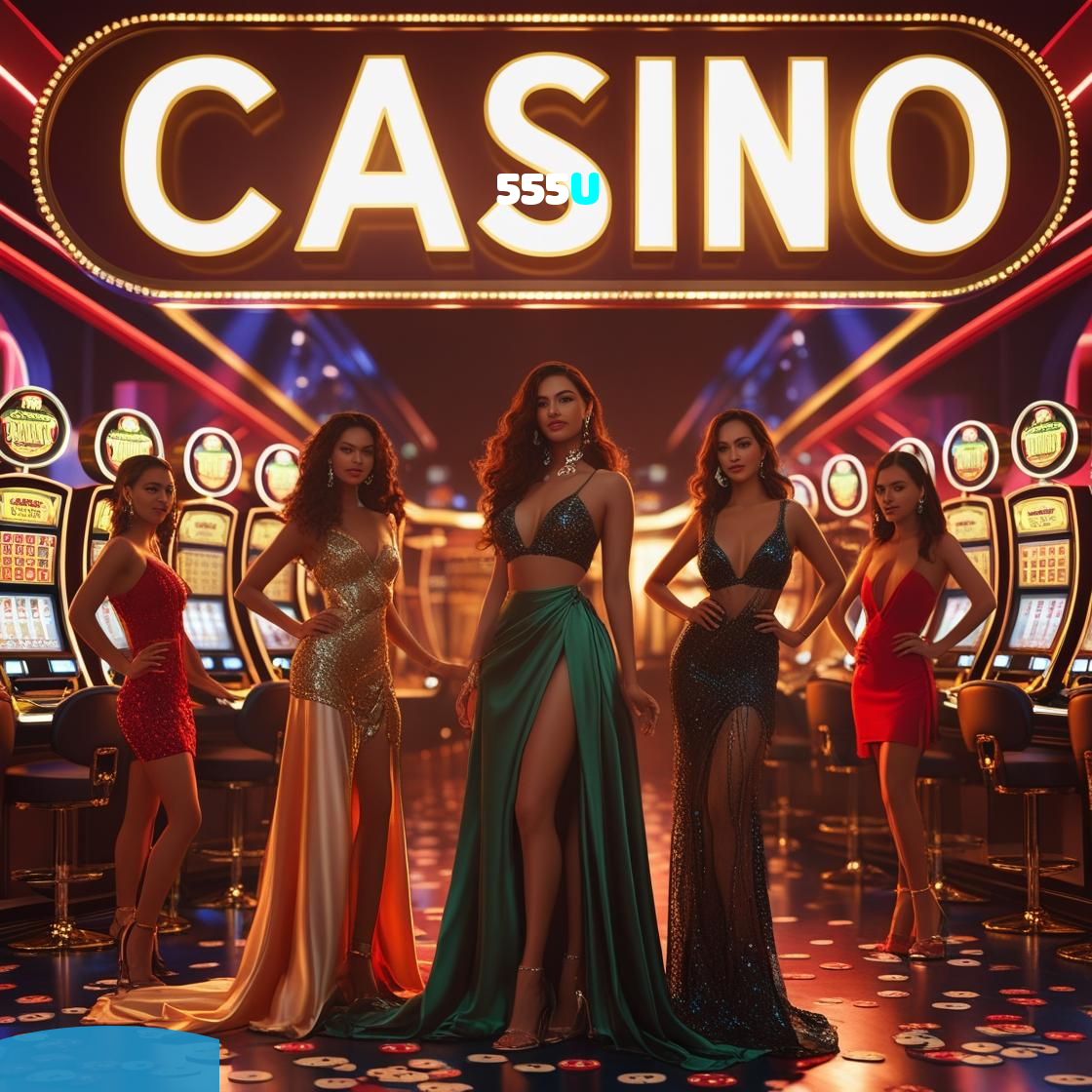 555U:Jogue slots, aposte no futebol e conquiste vitórias épicas no cassino!