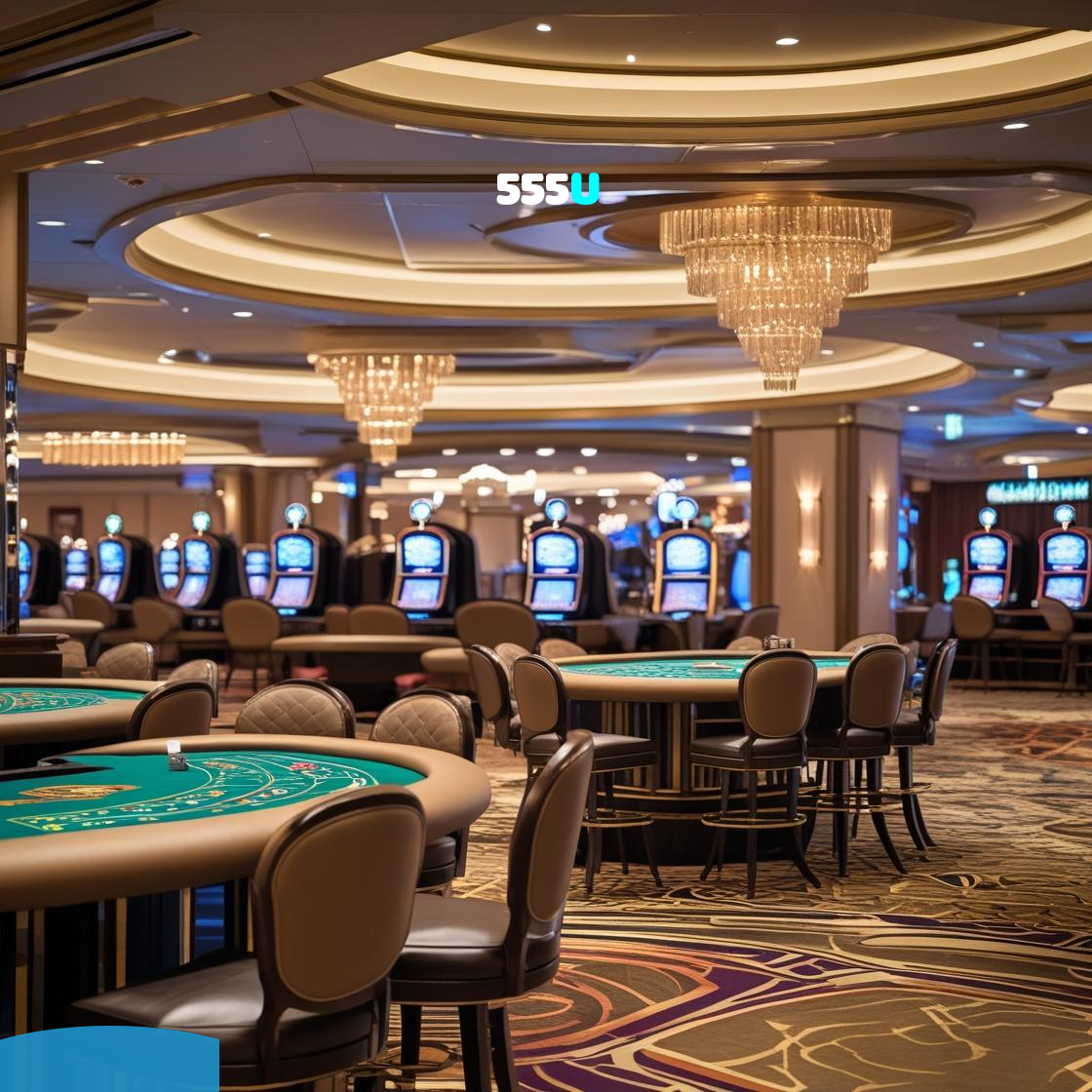 555U：Aposte nas roletas e leve o jackpot para casa!
