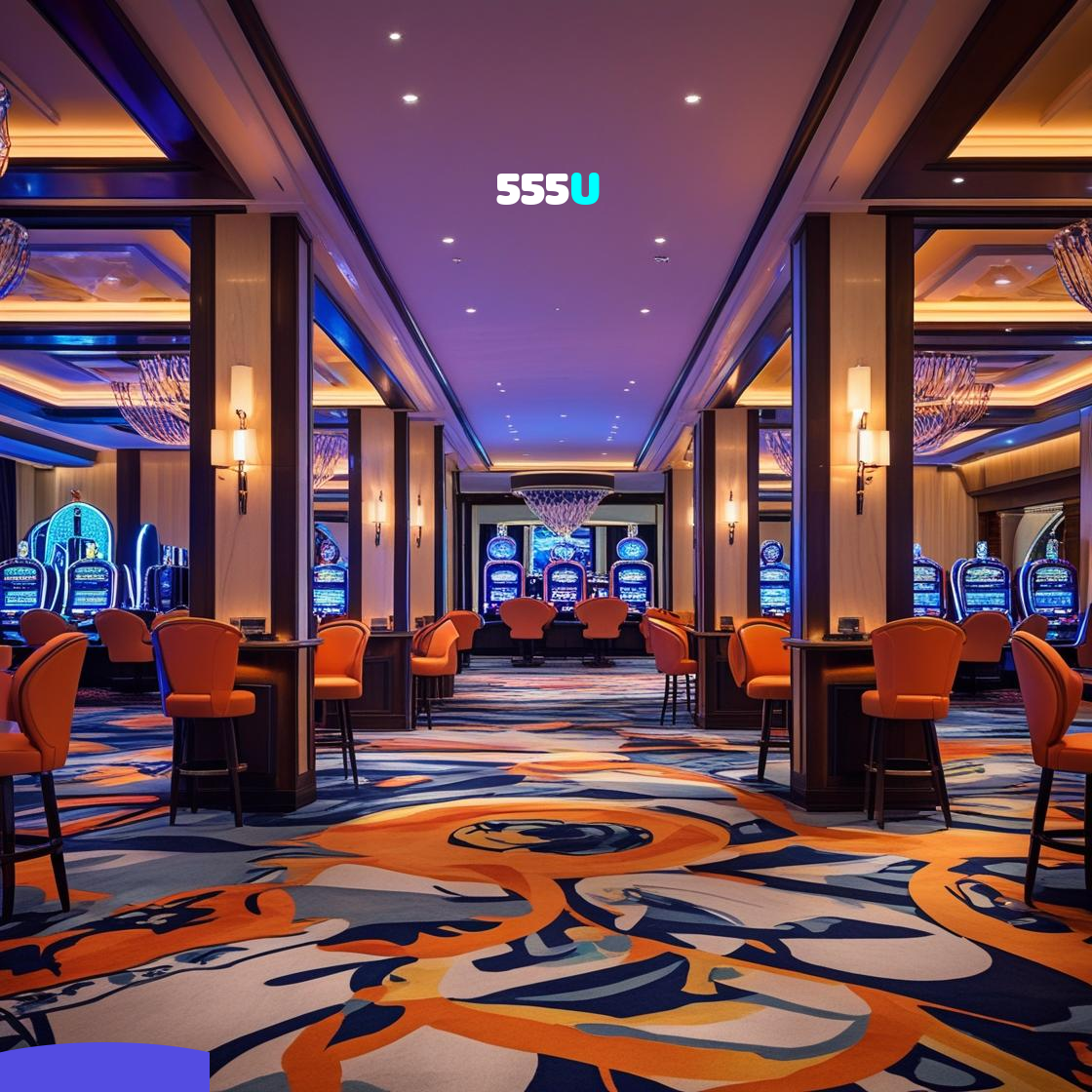 555U：Cada giro nas slots é uma chance de grandes vitórias!