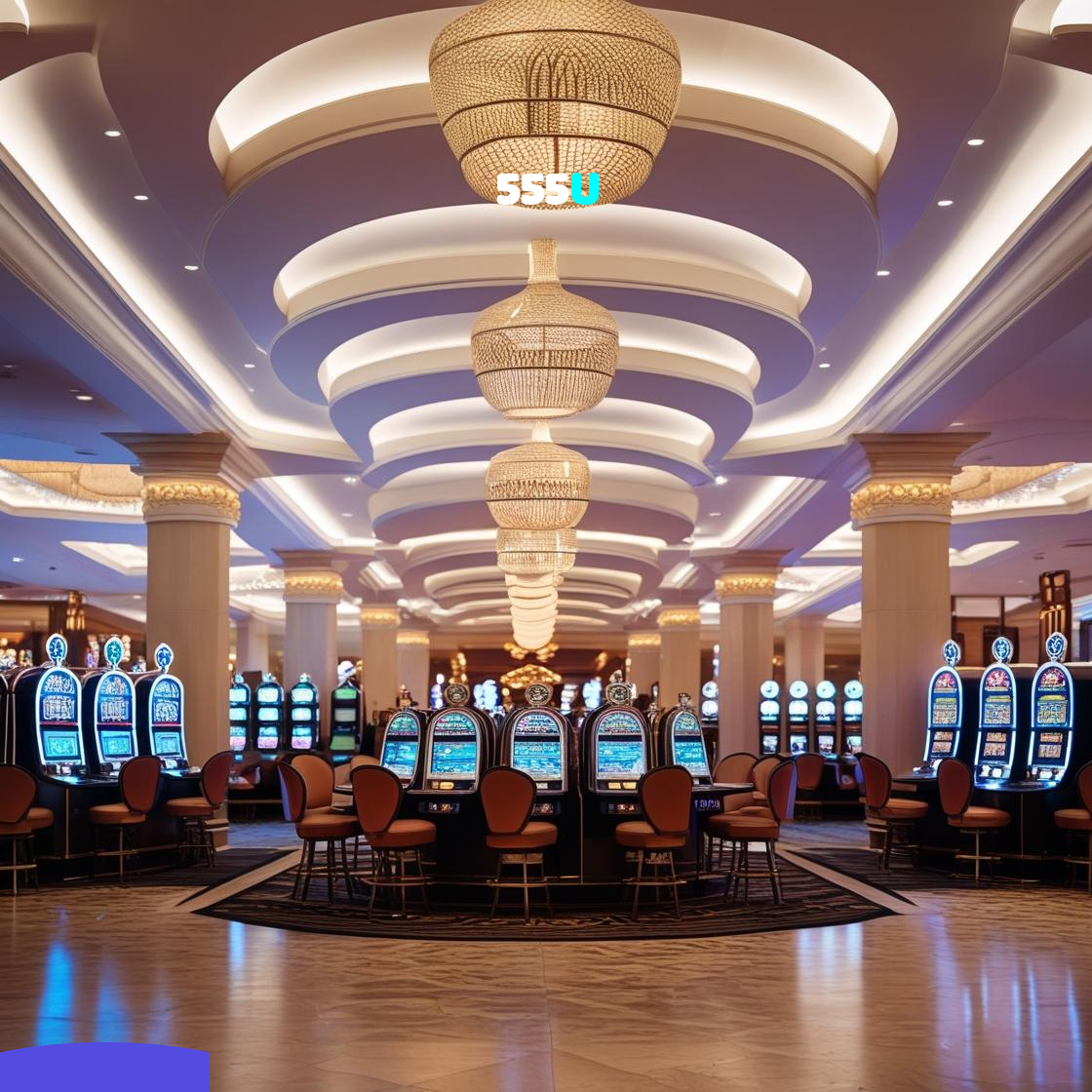 555U：Entre na ação! Aposte nas slots e conquiste grandes vitórias!
