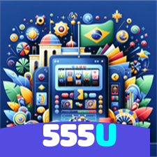 555U：Entre no jogo e viva a emoção do futebol online!