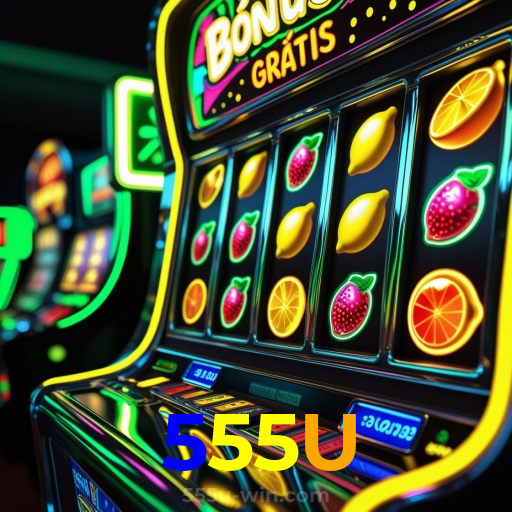 555U:O melhor do cassino está ao seu alcance! Jogue agora!