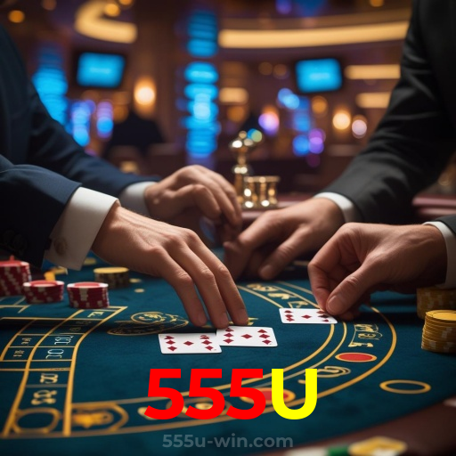 555U：Diversão total com blackjack, poker e apostas ao vivo no futebol!