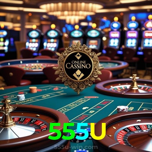 555U:Jogue no melhor cassino online e descubra os maiores jackpots!